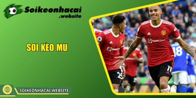 Soi kèo MU
